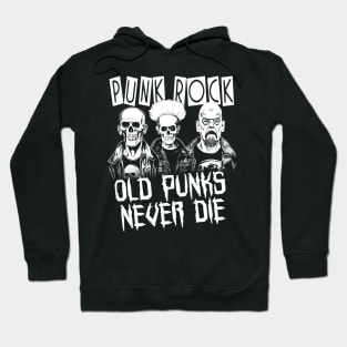 Punk Rock - Old Punks Never Die Hoodie